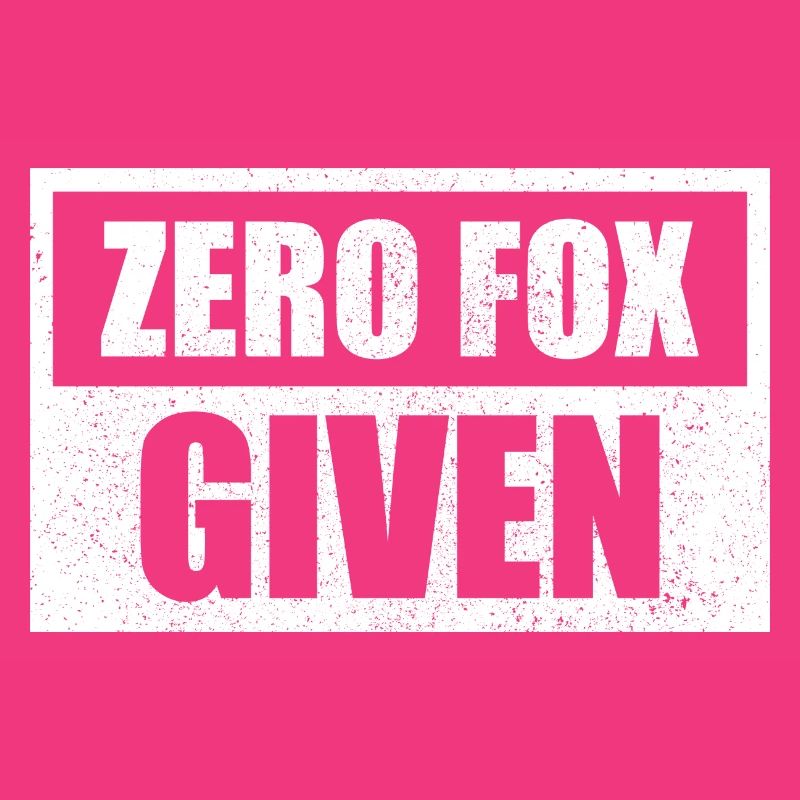 Zero Fox Given