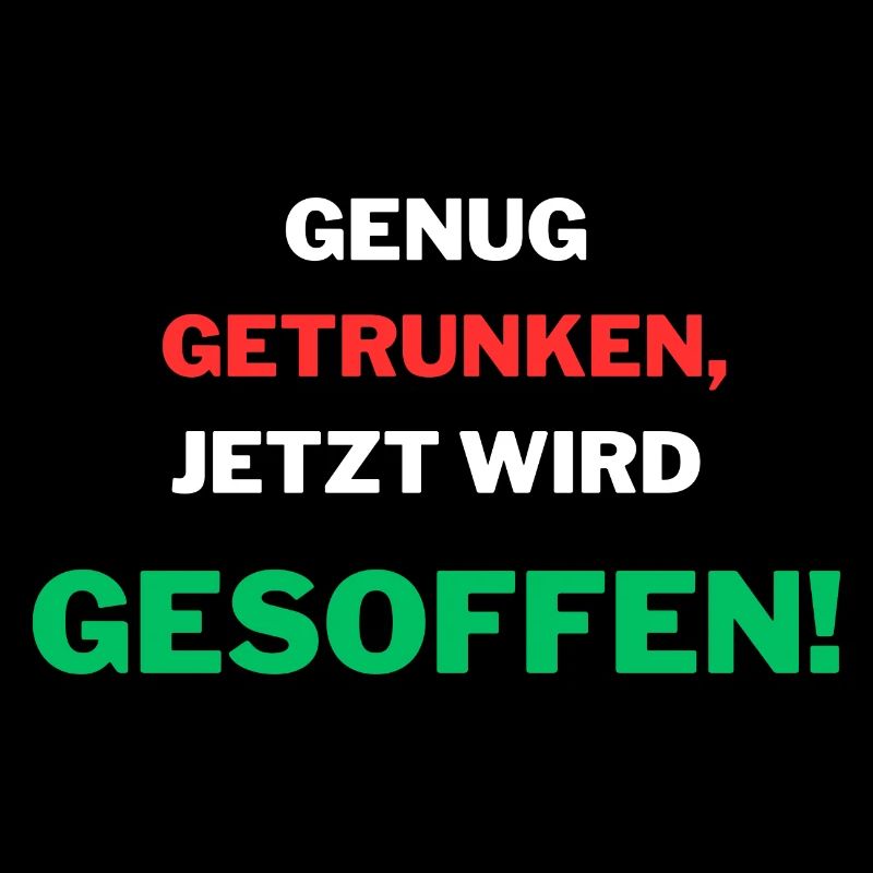 Genug getrunken jetzt wird gesoffen!