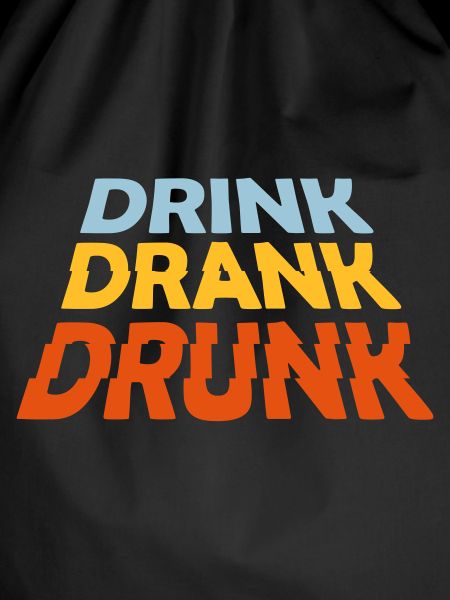 drink drank drunk quote
