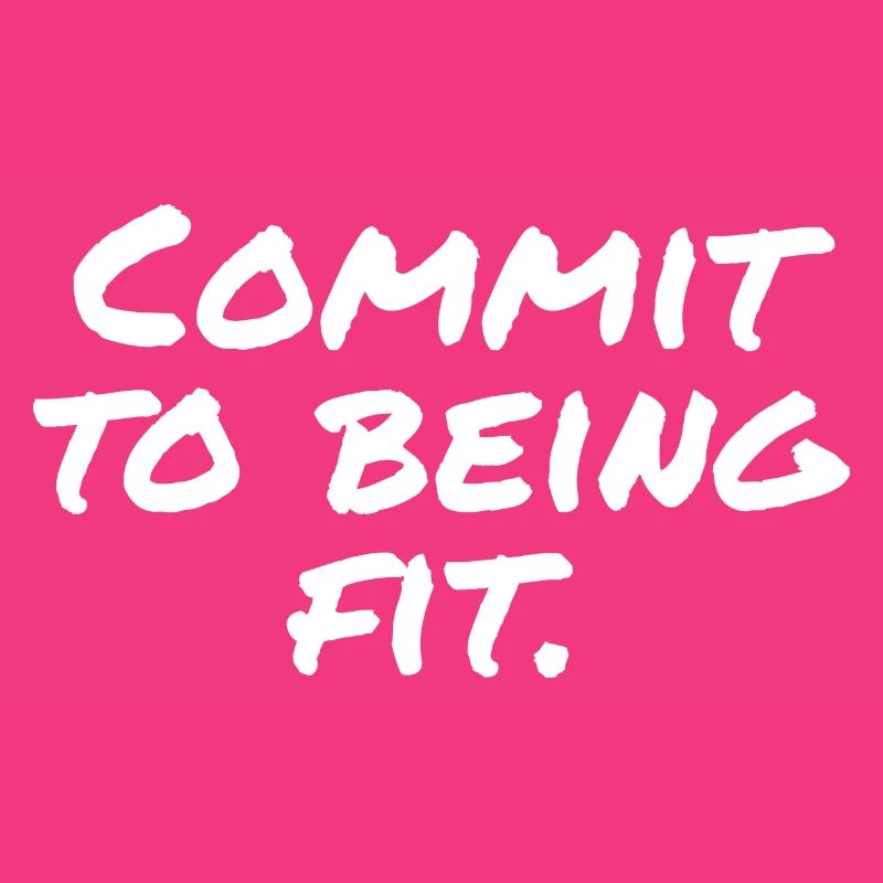 Commit to being fit
