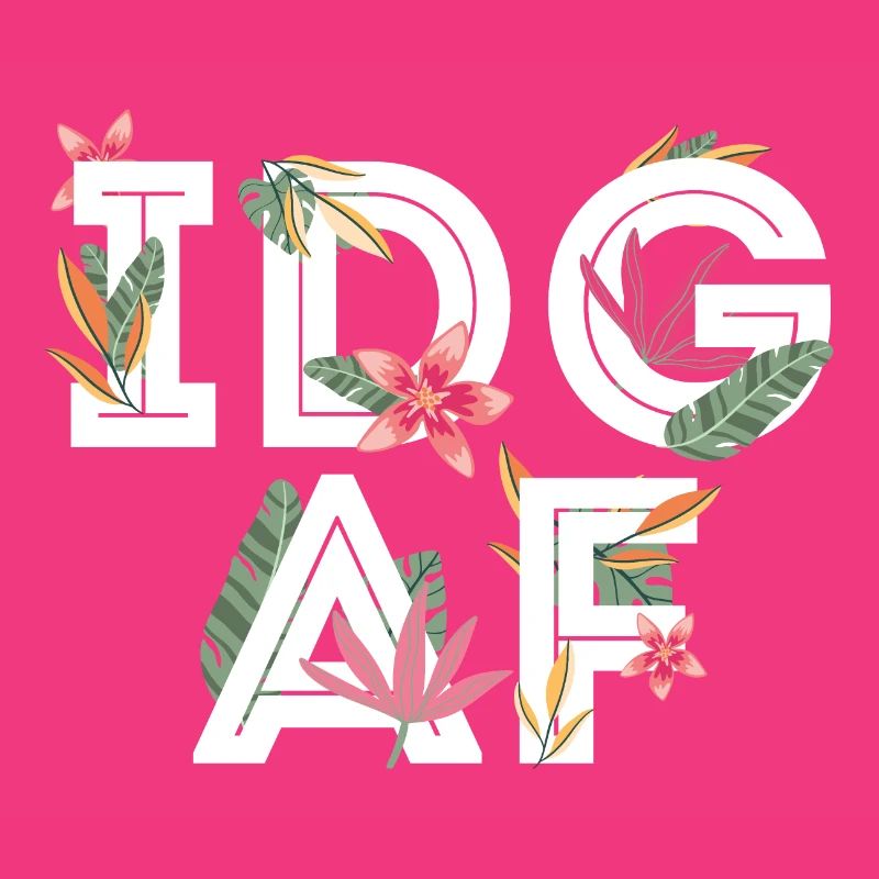 IDGAF Tropical