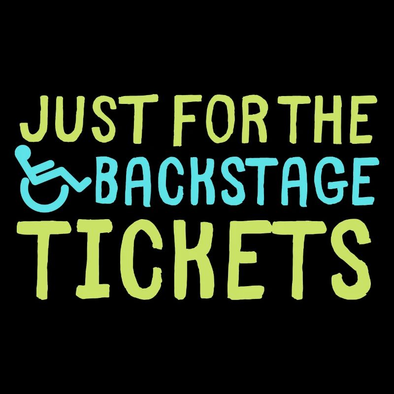 Billets backstage - Funny Sayings Fauteuil roulant