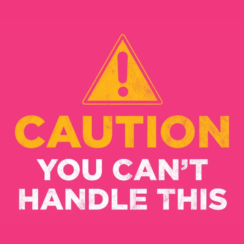 You Cant Handle This