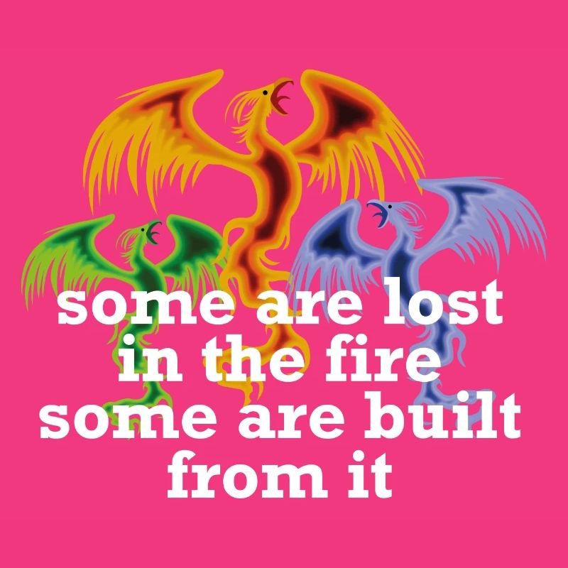 Phoenix firebirds fire saying