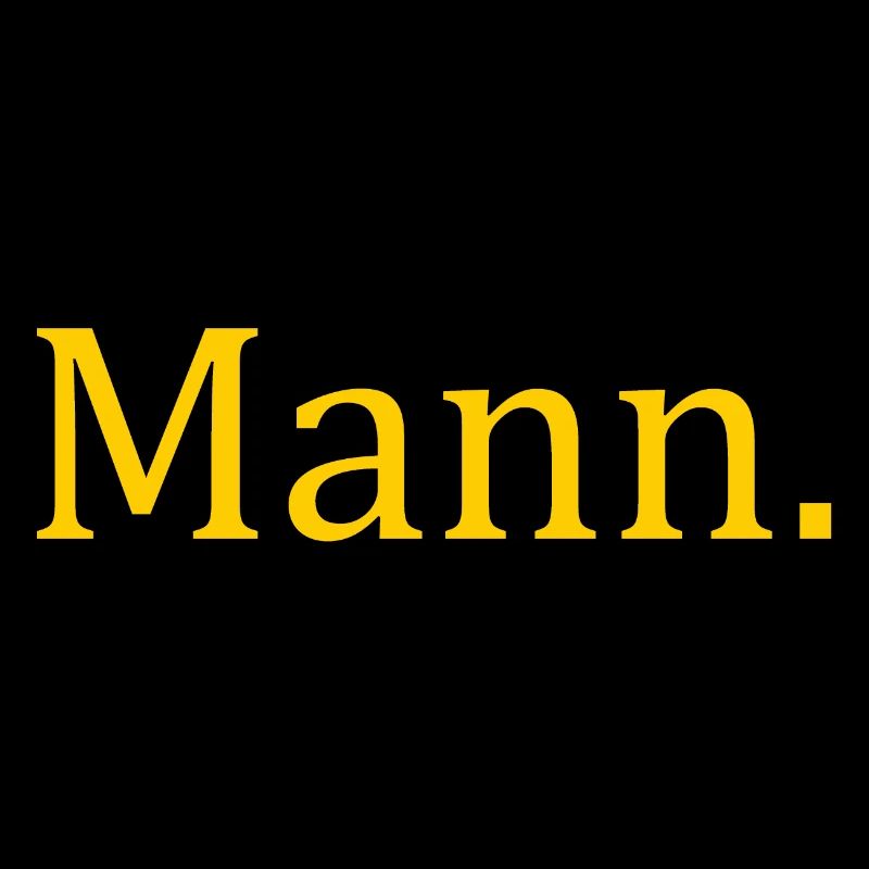 Mann ist ein Mann