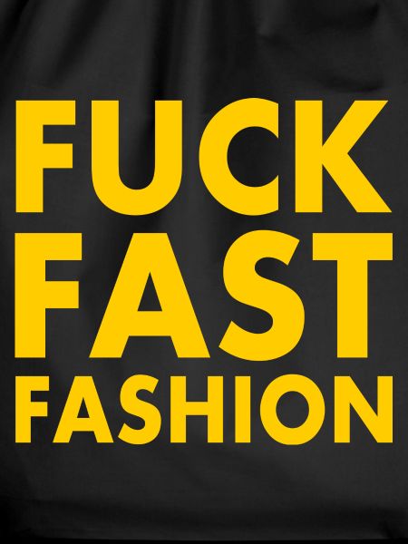 Fuck fast fashion