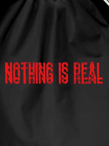 Nothing is real