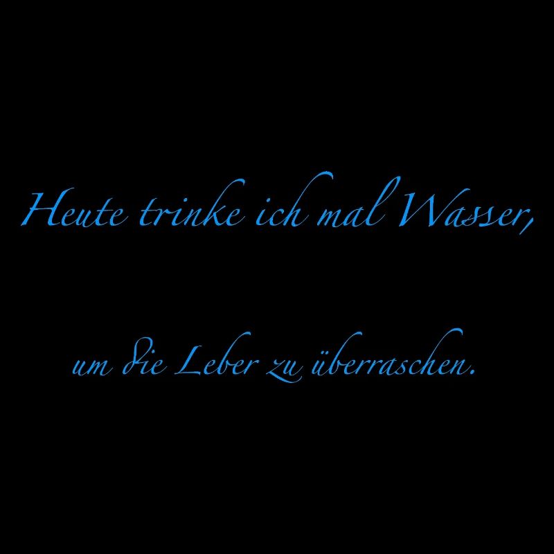 heute trinke ich