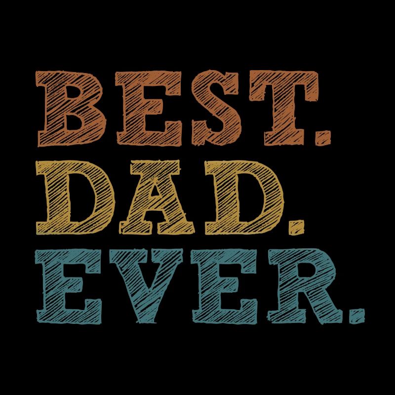 BEST DAD EVER