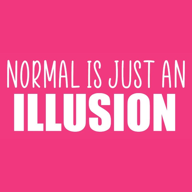 Normal ist nur ein Illusionszitat