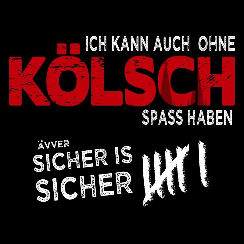 Spass auch ohne Kölsch - Köln Spruch Lustig