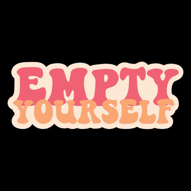 Retro Empty Yourself Positive Message Motivational