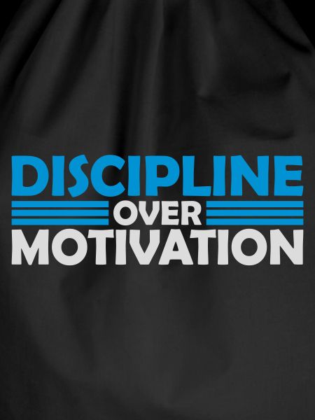 discipline over motivation quote