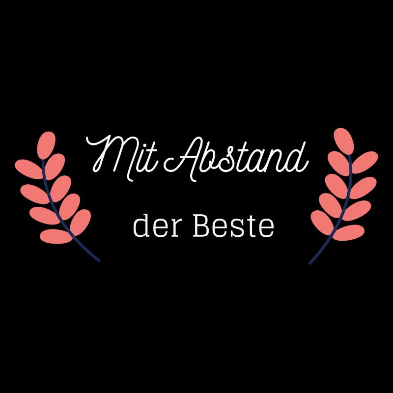 Mit Abstand der Beste - das Corona Shirt