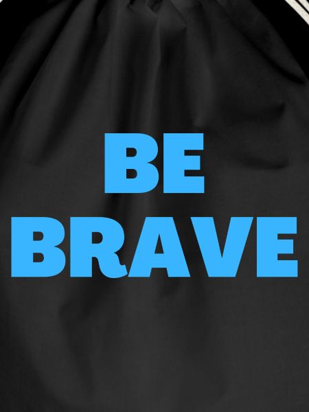 Be Brave - Christian Quotes