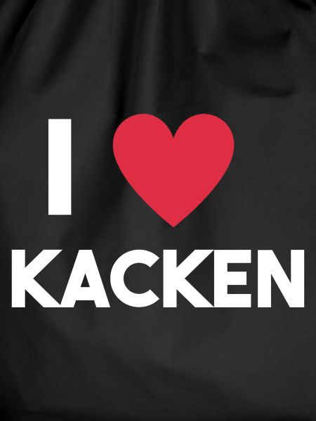 Ich liebe Kacken