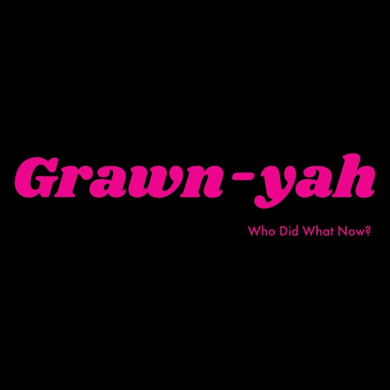 Grawn-yah!