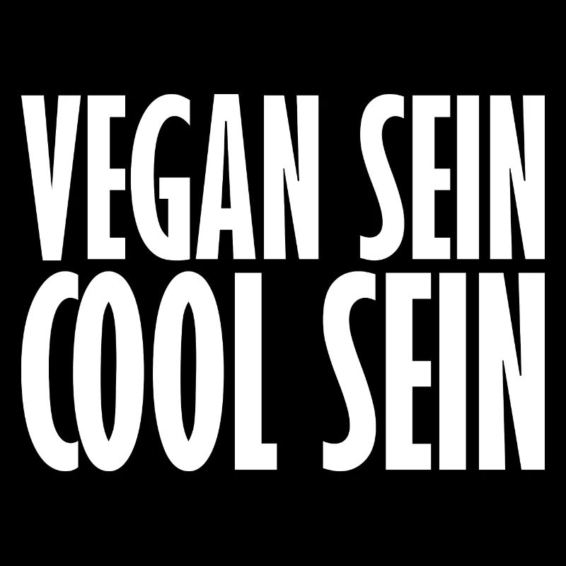 Vegan Sein Cool Sein - Lustiger Veganer Spruch