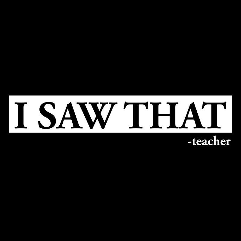 I Saw That Teacher