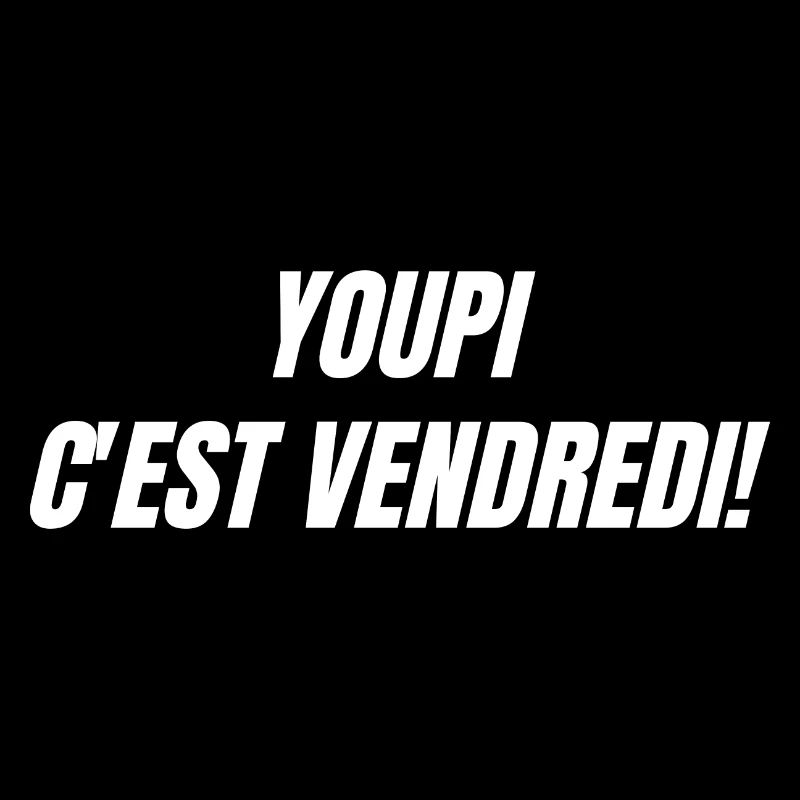Youpi c'est vendredi