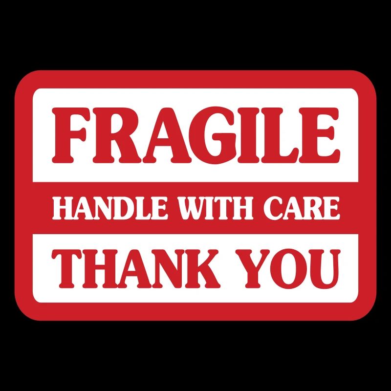 Fragile Handle With Care