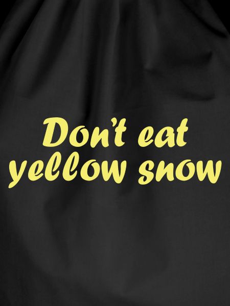 Don't Eat Yellow Snow