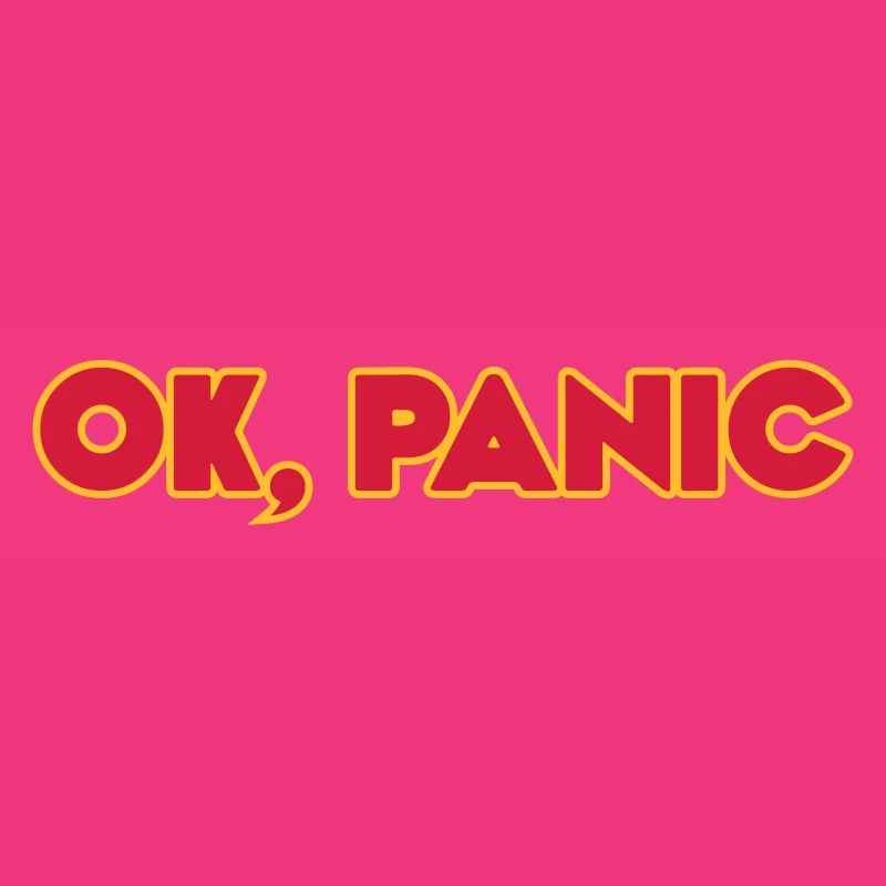 Ok, panic