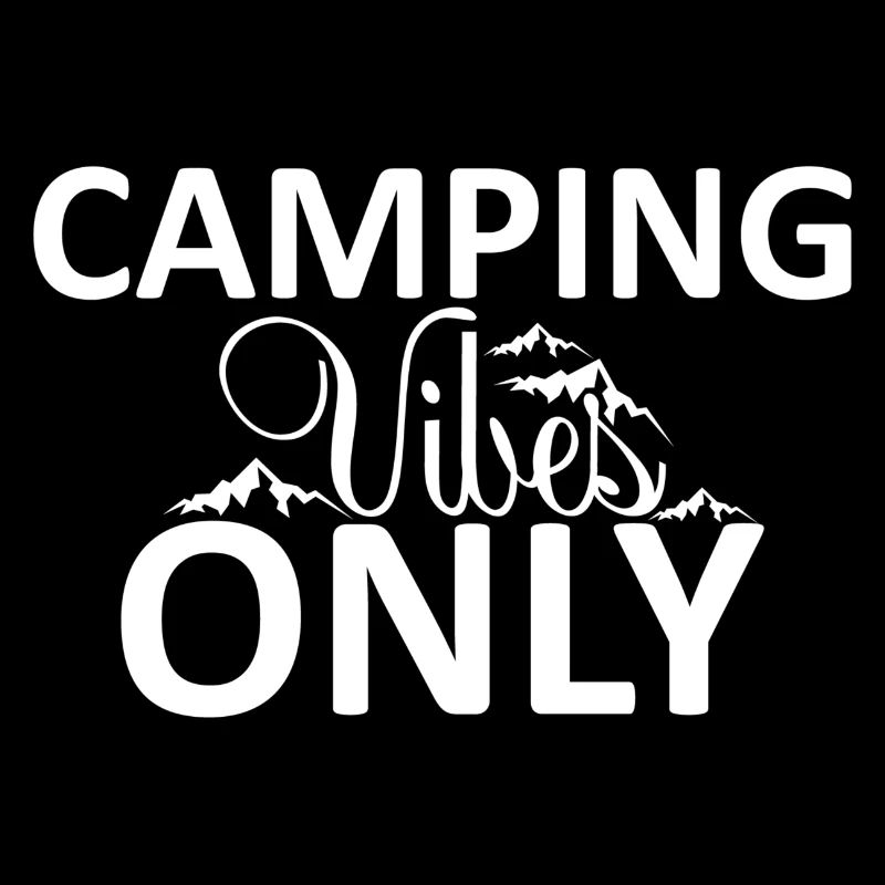 Camping Vibes Only