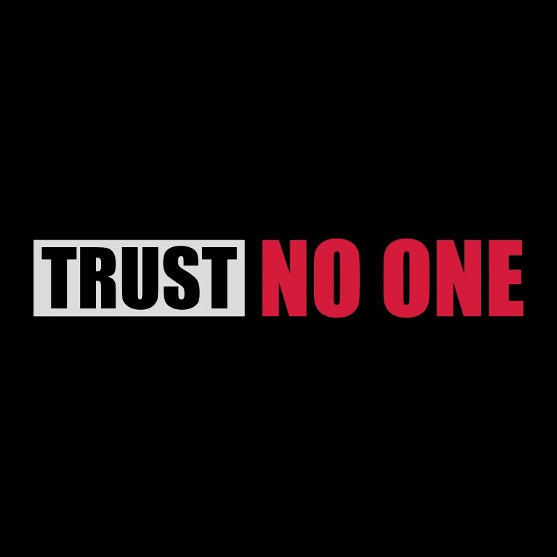 trust no one quote