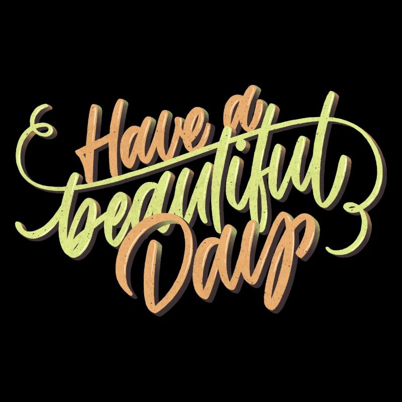 Have a beautiful Day