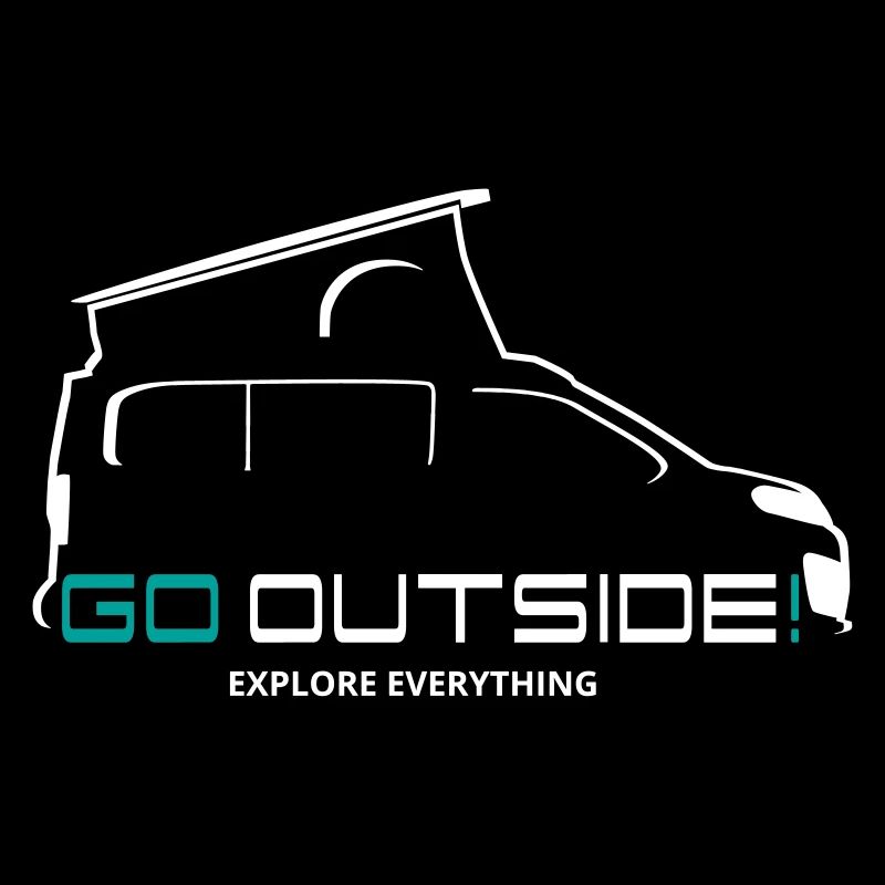 Camper Gift - Go Outside / Explore Everything