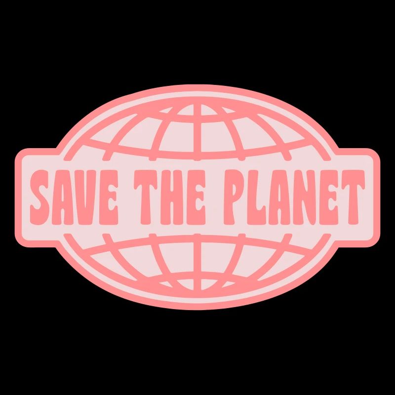 SAVE THE PLANET
