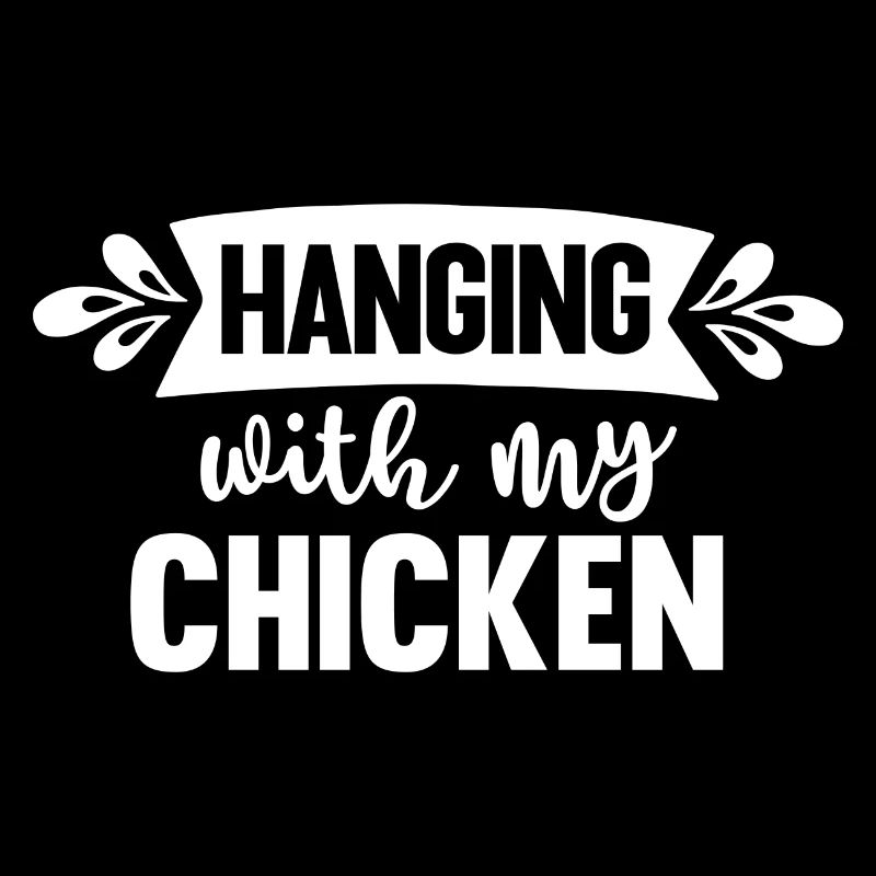 Hanging With My Chicken