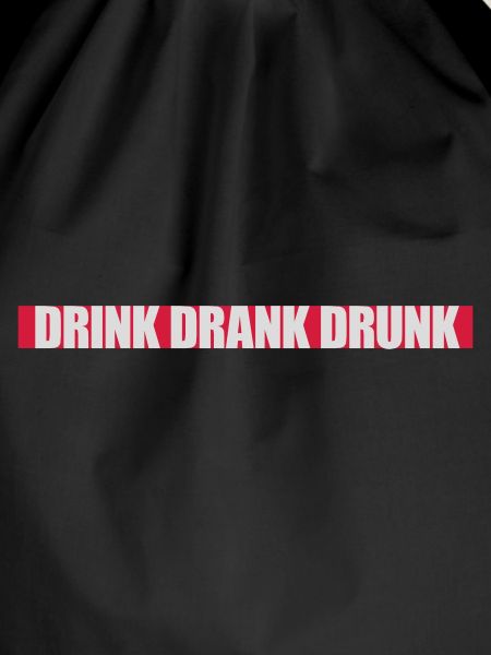 drink drank drunk quote