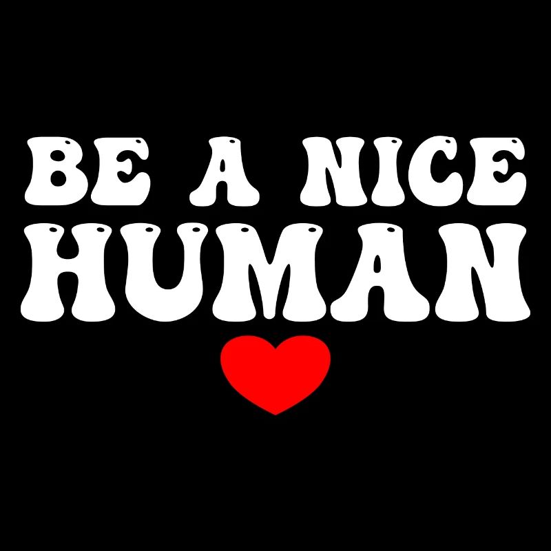 Be A Nice Human