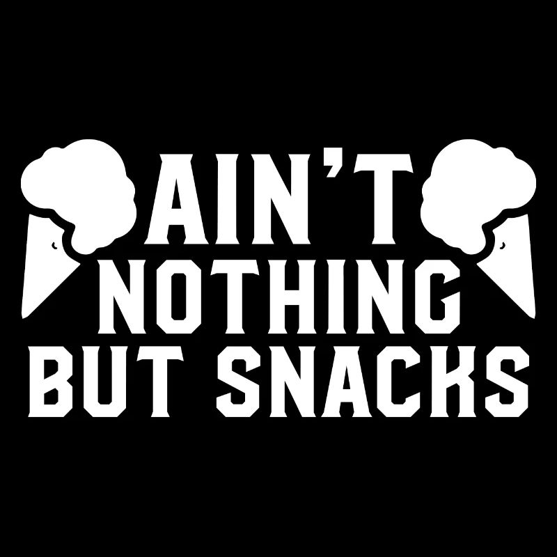 Ain't Nothing But Snacks