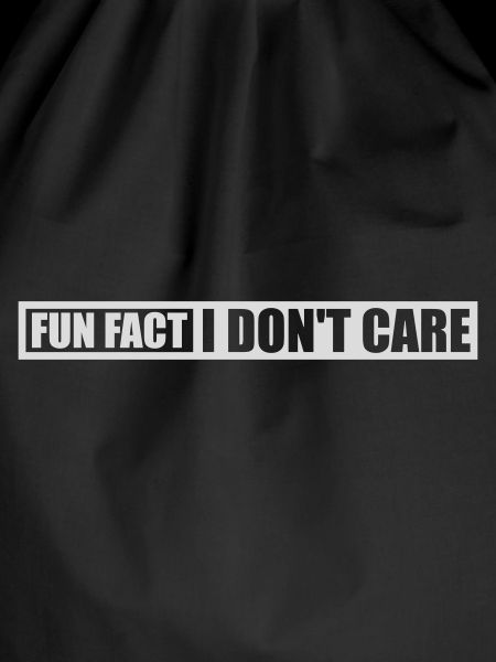 I don't care fact