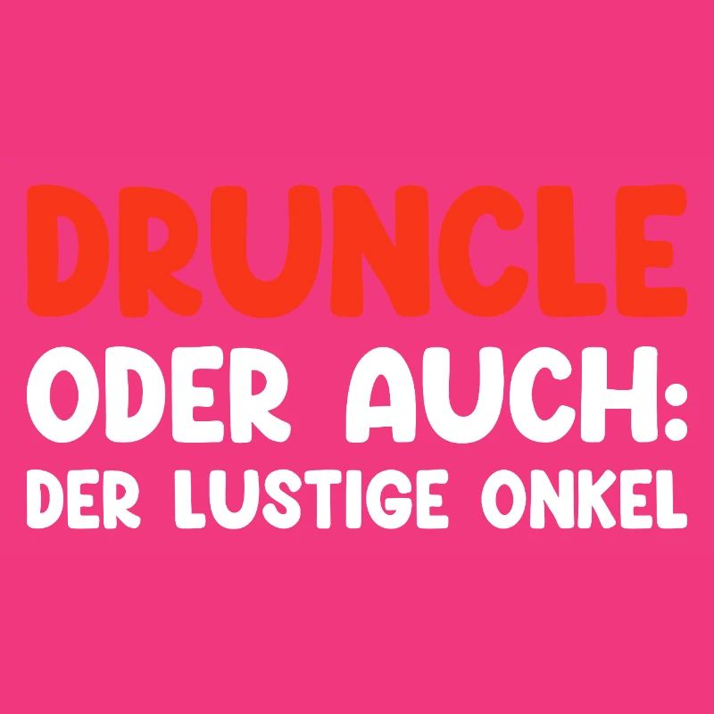 Druncle Oder Auch Der Lustige Onkel