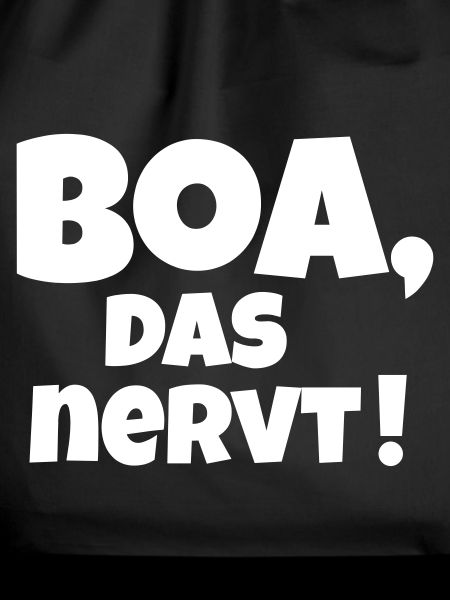 Boa das nervt