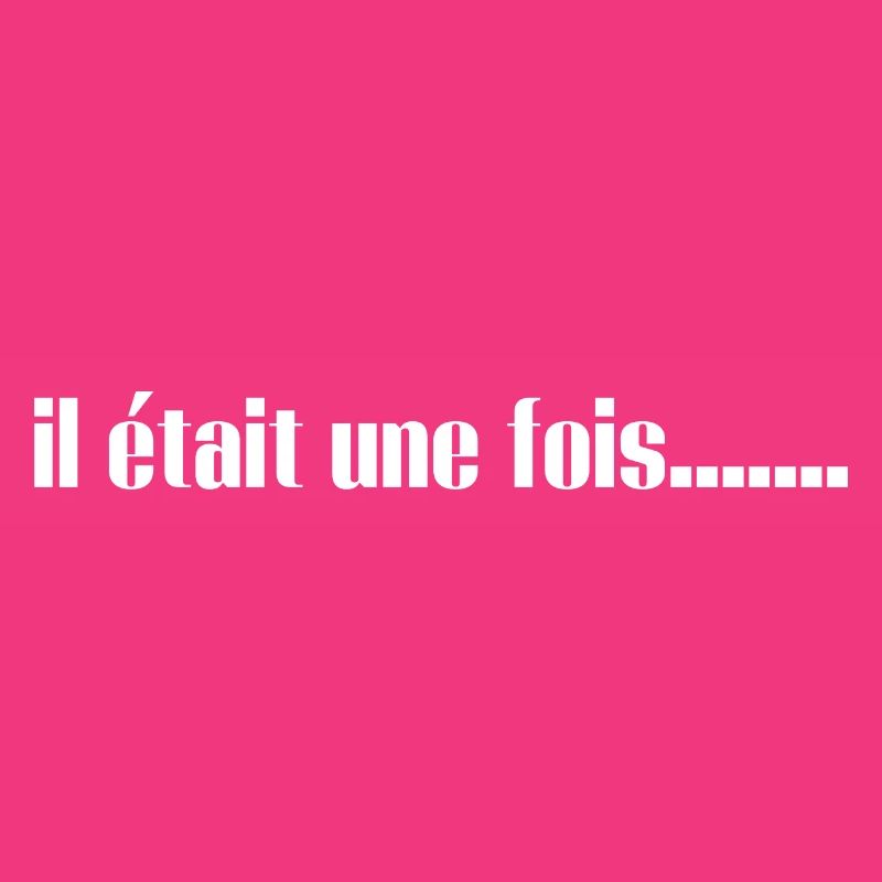 il était une fois