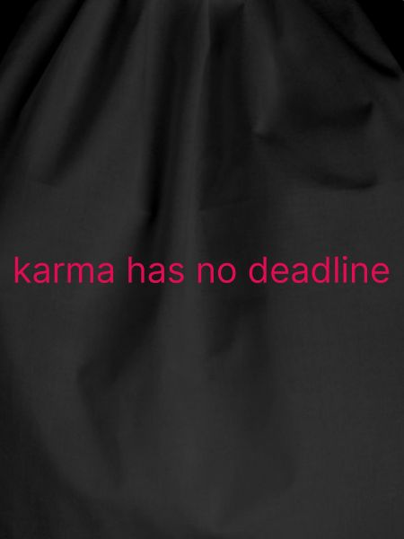 karma has no deadline