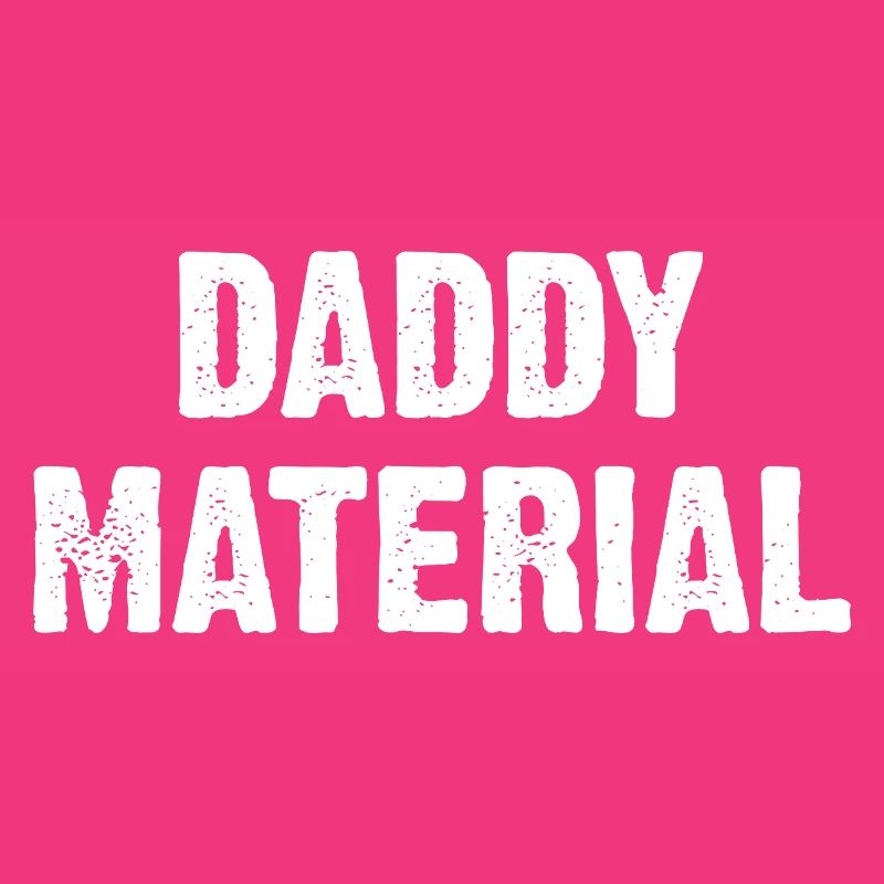 Daddy Material