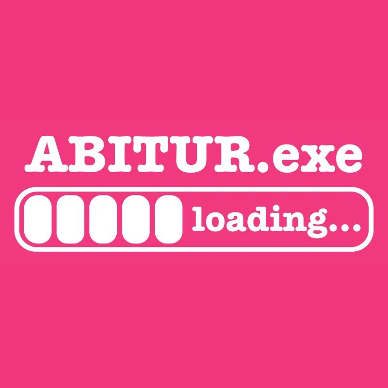 Abitur .exe loading Spruch Abi Abiturient Schule