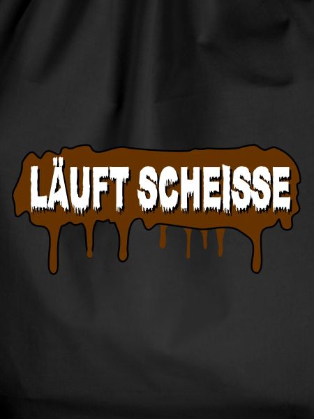 Läuft Scheiße