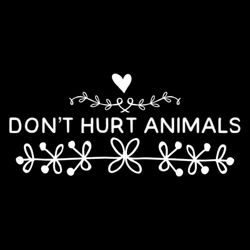 Don't Hurt Animals