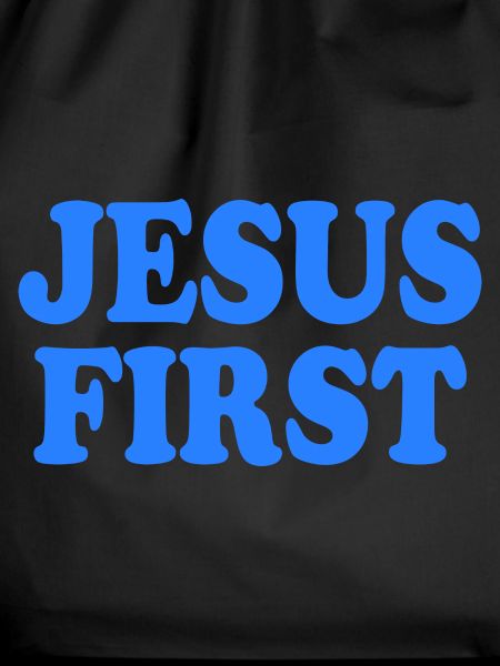 Jesus first