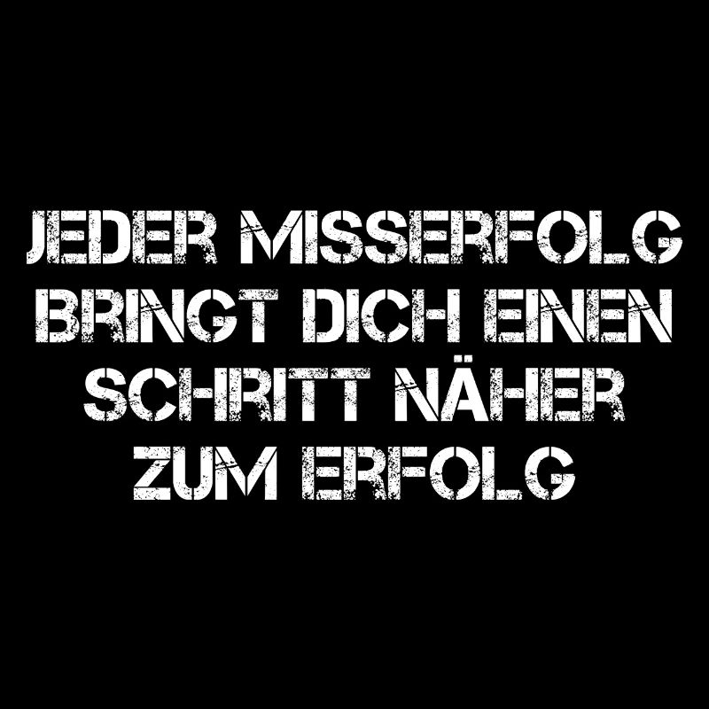 Jeder Misserfolg Bringt Dich Einen Schritt Näher