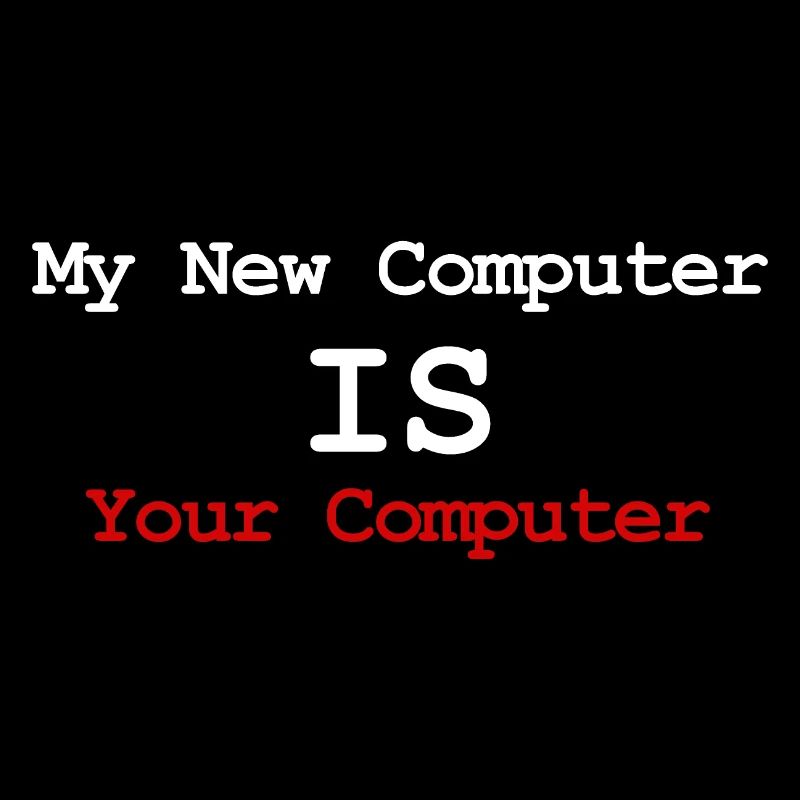 Mein neuer Computer ist Ihr Computer