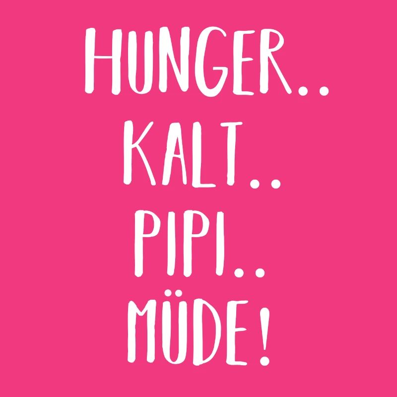 Hunger Müde Pipi Kalt
