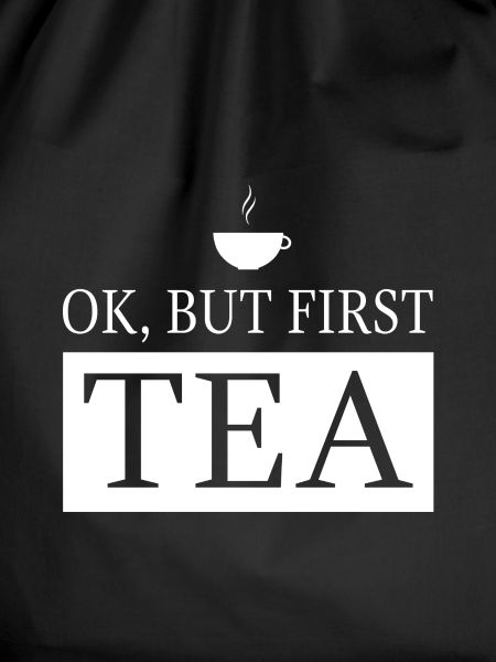 OK, but first TEA